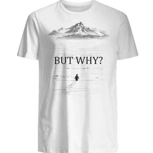 "But Why?" Nihilist Penguin Shirt